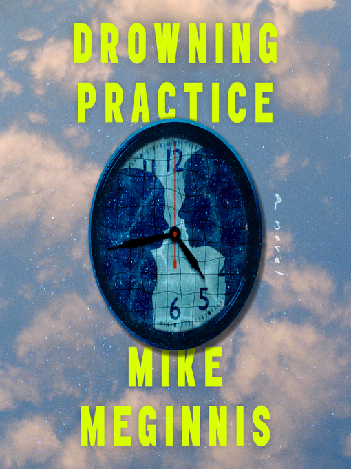 Title details for Drowning Practice by Mike Meginnis - Available